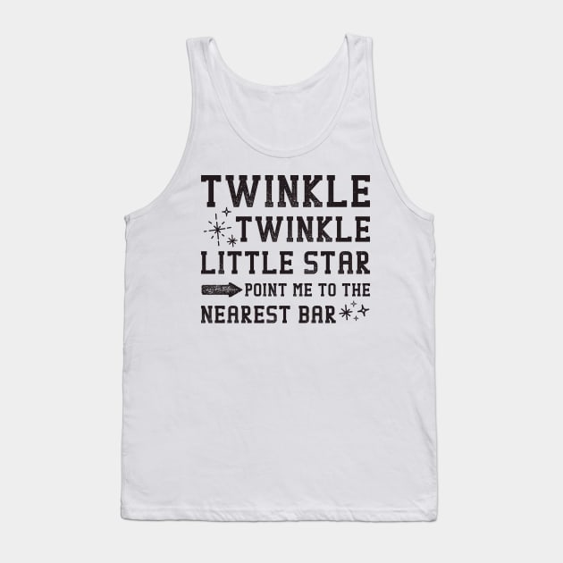 Twinkle Twinkle little Star Point Me To The Bar Tank Top by teevisionshop